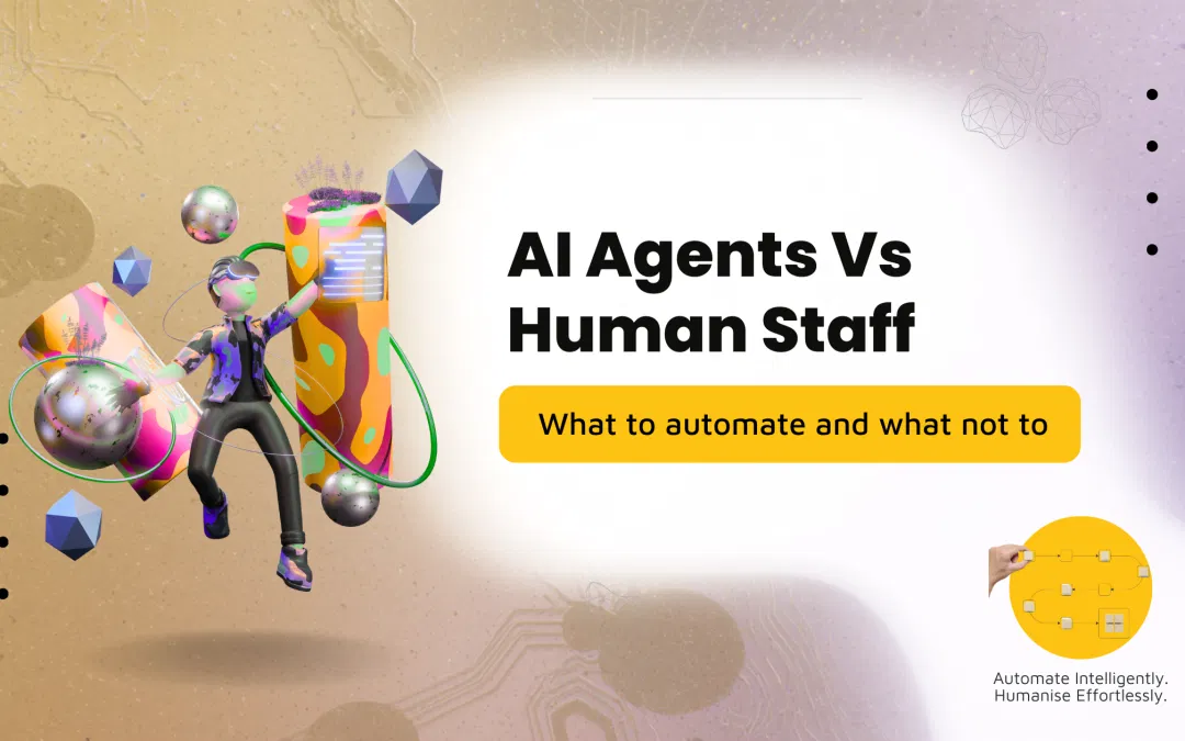 AI Agents vs Human Staff: What to Automate?